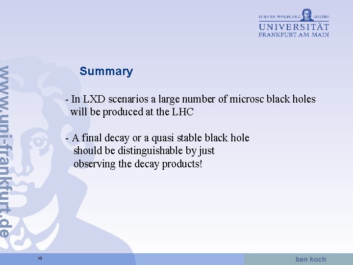 Summary - In LXD scenarios a large number of microsc black holes will be