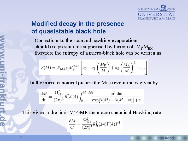 Modified decay in the presence of quasistable black hole Corrections to the standard hawking