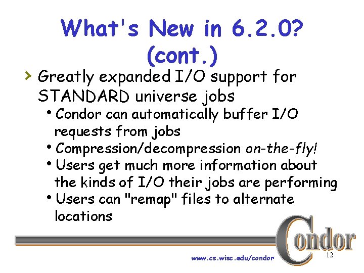 What's New in 6. 2. 0? (cont. ) › Greatly expanded I/O support for