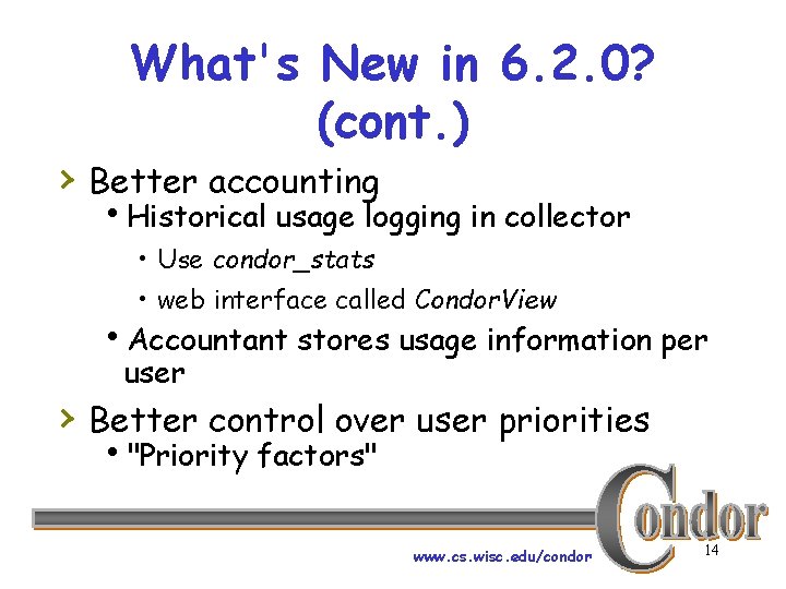 What's New in 6. 2. 0? (cont. ) › Better accounting h. Historical usage