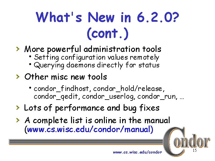 What's New in 6. 2. 0? (cont. ) › More powerful administration tools h.