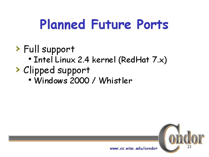 Planned Future Ports › Full support h. Intel Linux 2. 4 kernel (Red. Hat
