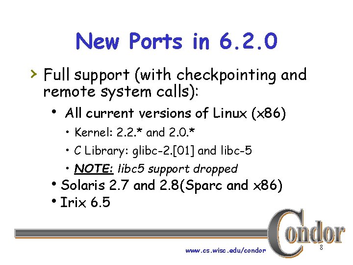 New Ports in 6. 2. 0 › Full support (with checkpointing and remote system
