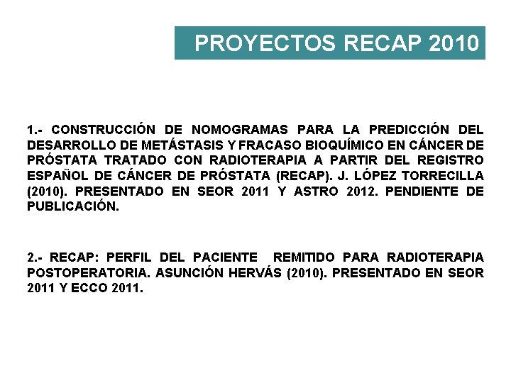 PROYECTOS RECAP 2010 1. - CONSTRUCCIÓN DE NOMOGRAMAS PARA LA PREDICCIÓN DEL DESARROLLO DE