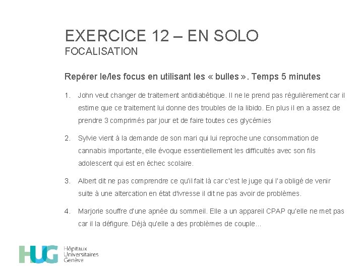 EXERCICE 12 – EN SOLO FOCALISATION Repérer le/les focus en utilisant les « bulles