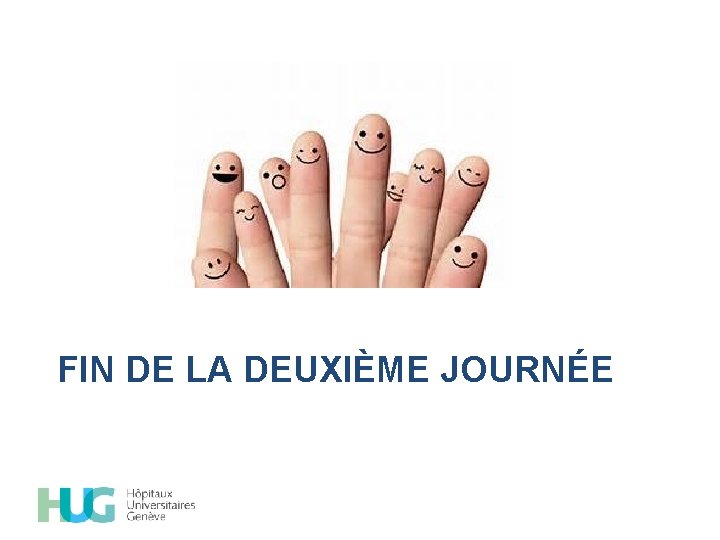 FIN DE LA DEUXIÈME JOURNÉE 