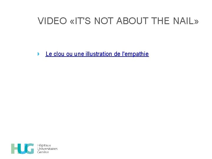 VIDEO «IT'S NOT ABOUT THE NAIL» Le clou ou une illustration de l'empathie 