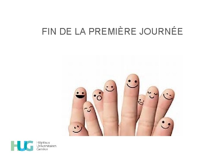 FIN DE LA PREMIÈRE JOURNÉE 
