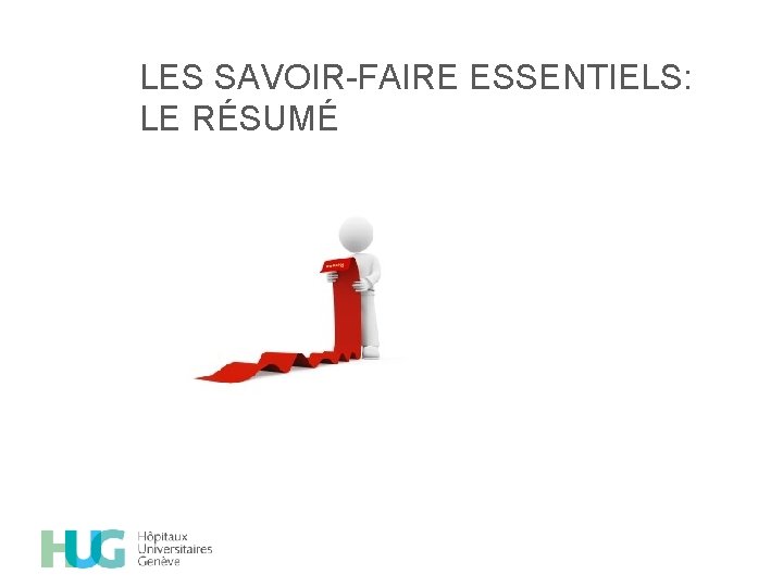 LES SAVOIR-FAIRE ESSENTIELS: LE RÉSUMÉ 