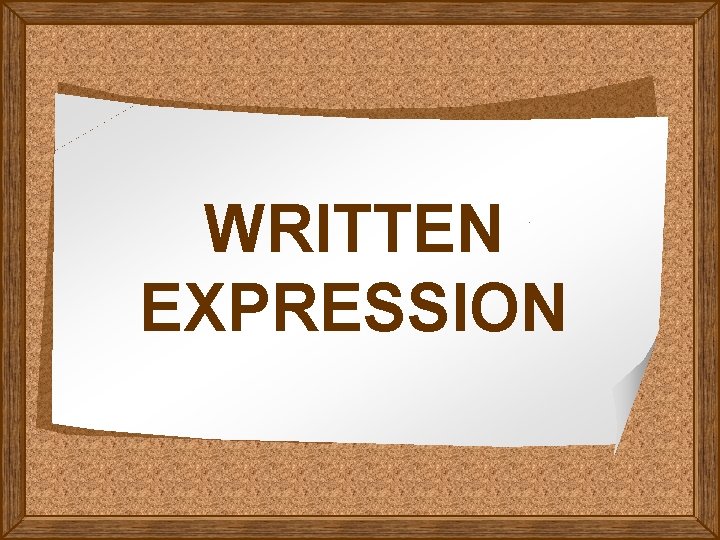 WRITTEN EXPRESSION 
