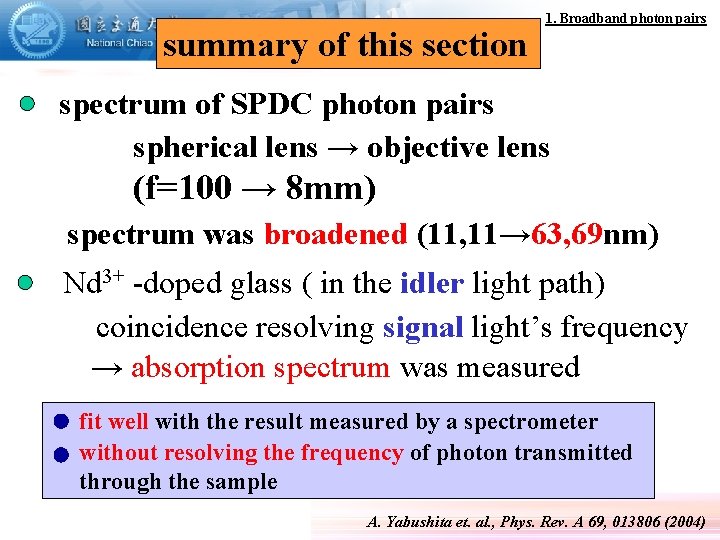 summary of this section 1. Broadband photon pairs spectrum of SPDC photon pairs spherical