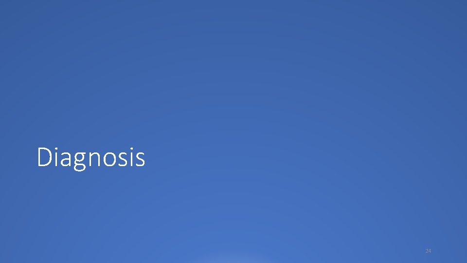 Diagnosis 24 