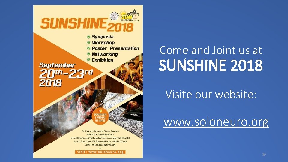 Come and Joint us at SUNSHINE 2018 Visite our website: www. soloneuro. org 39