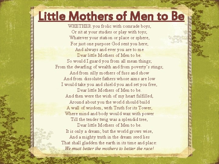 Little Mothers of Men to Be WHETHER you frolic with comrade boys, Or sit