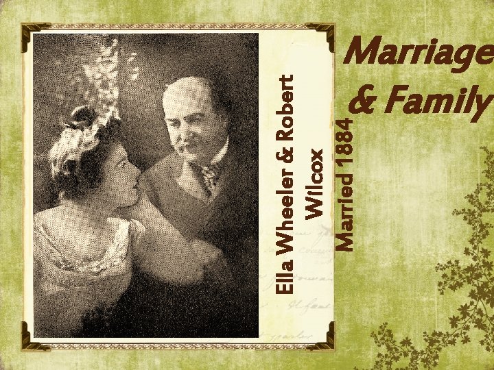 Ella Wheeler & Robert Wilcox Married 1884 Marriage & Family 