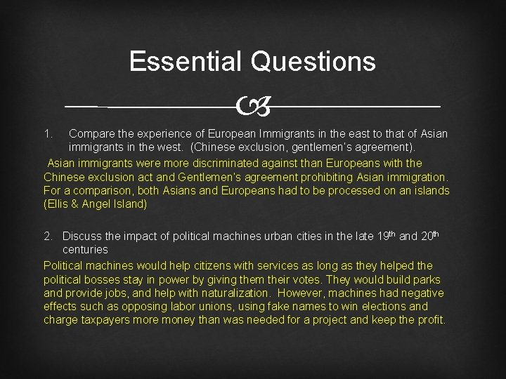 Essential Questions 1. Compare the experience of European Immigrants in the east to that