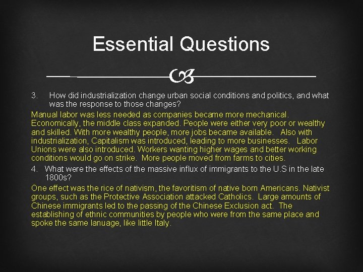 Essential Questions 3. How did industrialization change urban social conditions and politics, and what