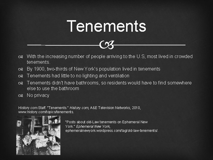 Tenements With the increasing number of people arriving to the U. S, most lived