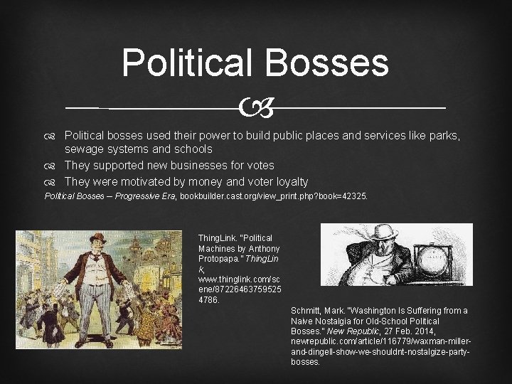 Political Bosses Political bosses used their power to build public places and services like
