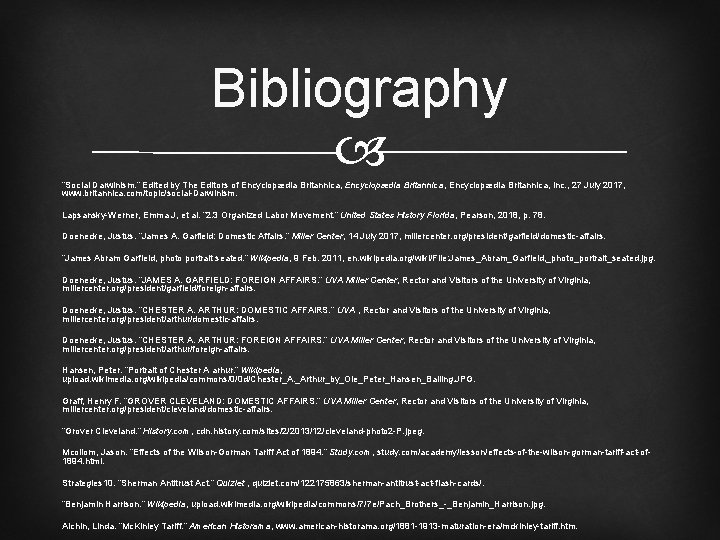 Bibliography “Social Darwinism. ” Edited by The Editors of Encyclopædia Britannica, inc. , 27