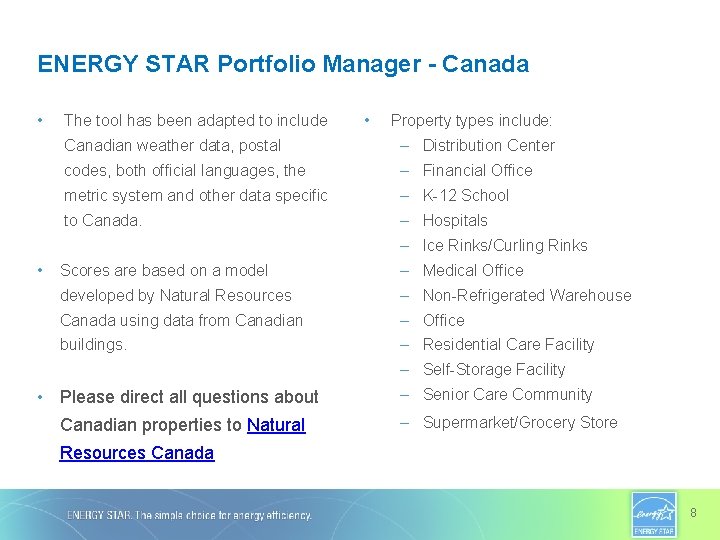 ENERGY STAR Portfolio Manager - Canada • The tool has been adapted to include