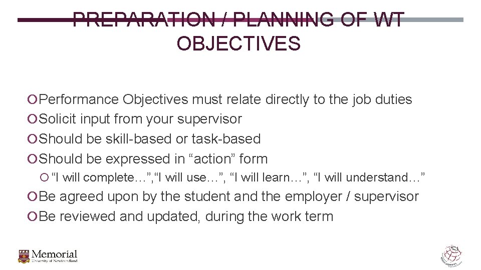 PREPARATION / PLANNING OF WT OBJECTIVES Performance Objectives must relate directly to the job