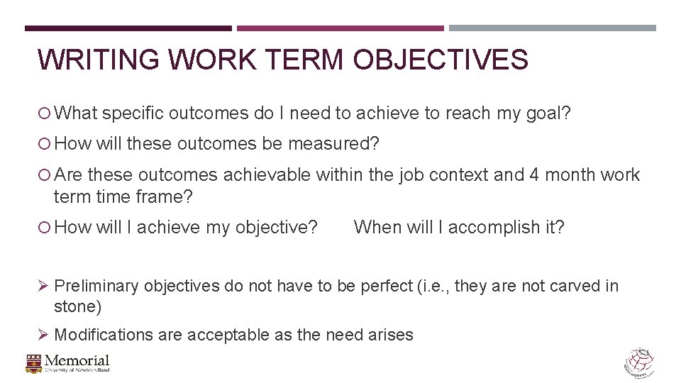 WRITING WORK TERM OBJECTIVES What specific outcomes do I need to achieve to reach