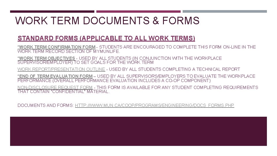 WORK TERM DOCUMENTS & FORMS STANDARD FORMS (APPLICABLE TO ALL WORK TERMS) *WORK TERM