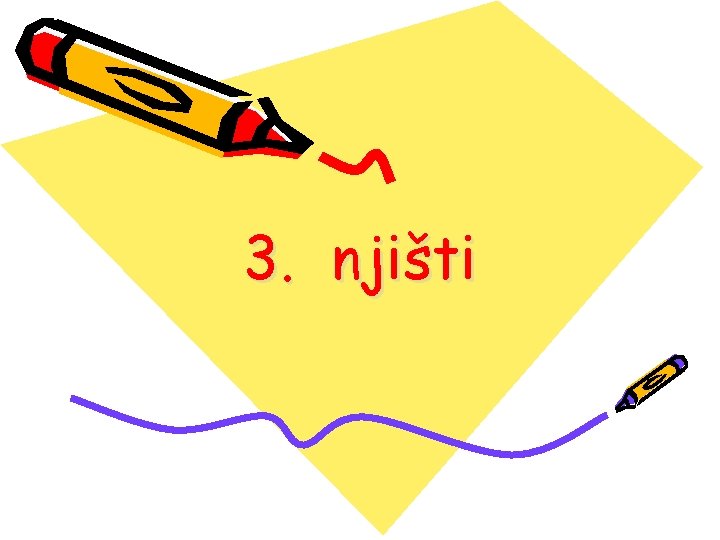 3. njišti 