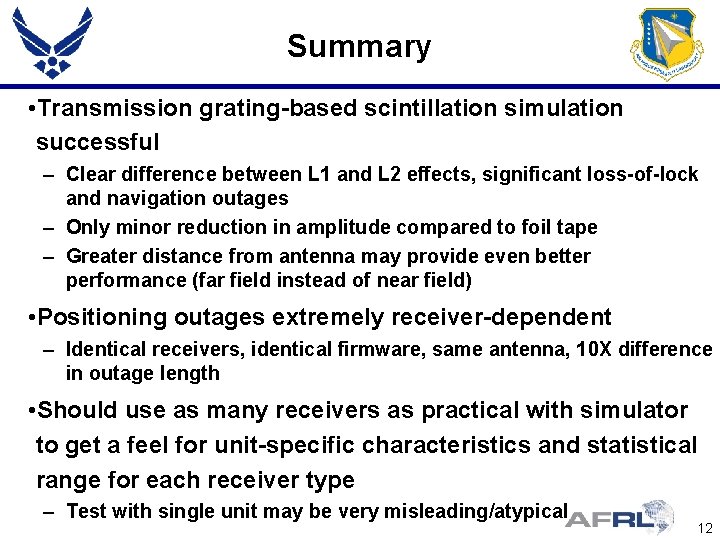 Summary • Transmission grating-based scintillation simulation successful – Clear difference between L 1 and