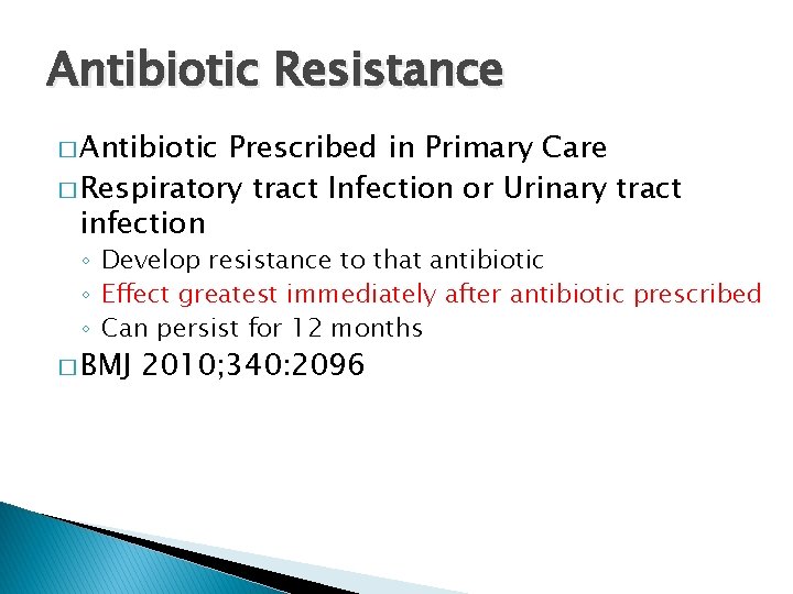 Antibiotic Resistance � Antibiotic Prescribed in Primary Care � Respiratory tract Infection or Urinary