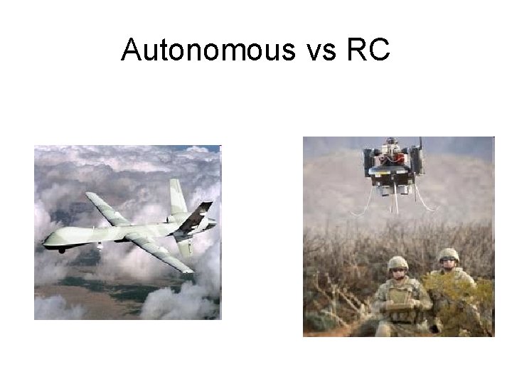 Autonomous vs RC 