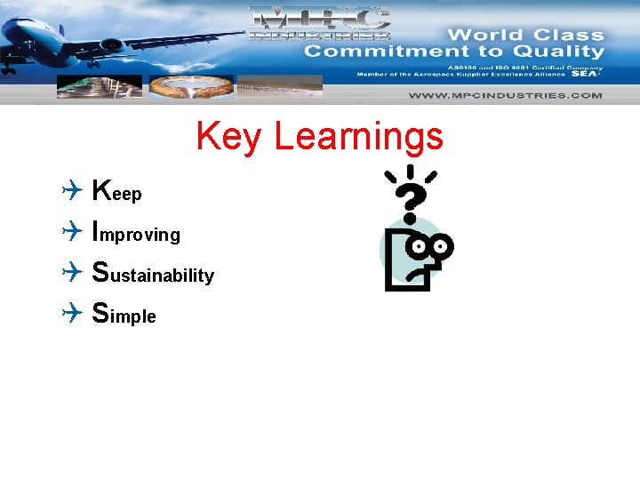 Key Learnings Q Keep Q Improving Q Sustainability Q Simple 15 