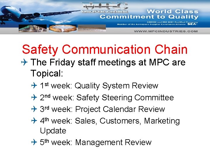 Safety Communication Chain Q The Friday staff meetings at MPC are Topical: Q 1