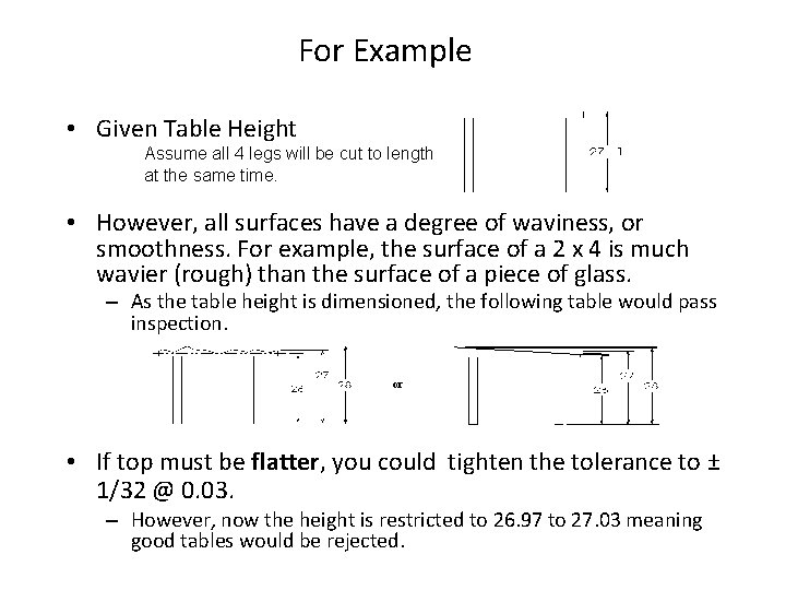 For Example • Given Table Height Assume all 4 legs will be cut to
