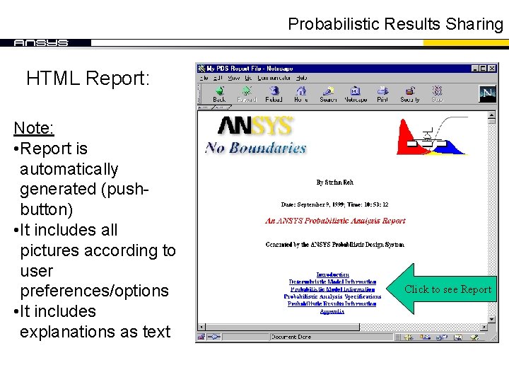 Probabilistic Results Sharing HTML Report: Note: • Report is automatically generated (pushbutton) • It Probabilistic Results Sharing HTML Report: Note: • Report is automatically generated (pushbutton) • It