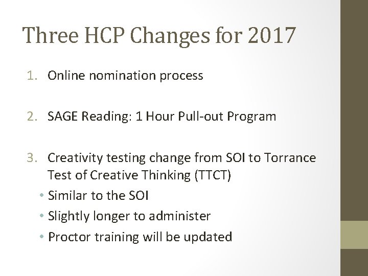 Three HCP Changes for 2017 1. Online nomination process 2. SAGE Reading: 1 Hour