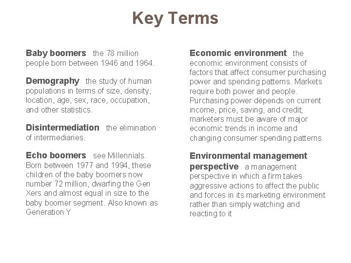 Key Terms Baby boomers the 78 million Economic environment the people born between 1946