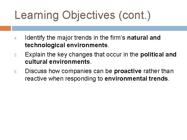 Learning Objectives (cont. ) 4. 5. 6. Identify the major trends in the firm’s