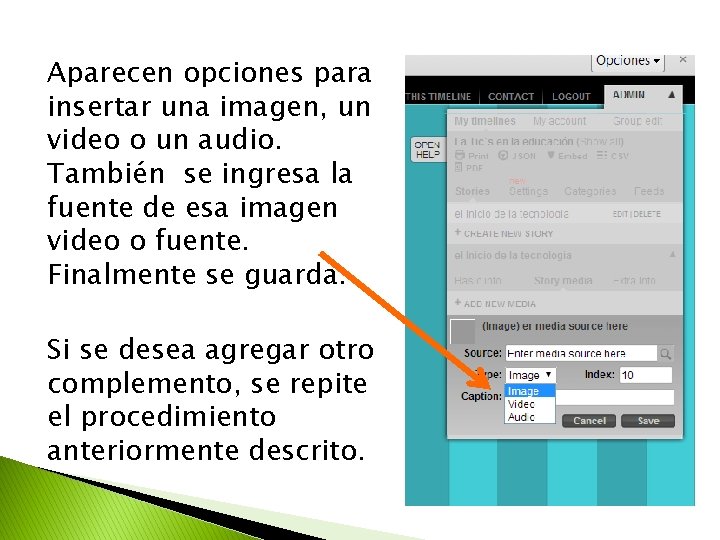 Aparecen opciones para insertar una imagen, un video o un audio. También se ingresa