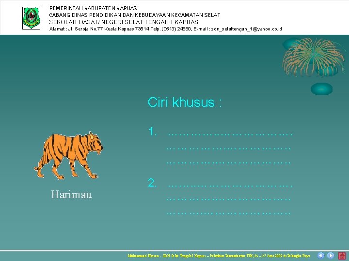 PEMERINTAH KABUPATEN KAPUAS CABANG DINAS PENDIDIKAN DAN KEBUDAYAAN KECAMATAN SELAT SEKOLAH DASAR NEGERI SELAT