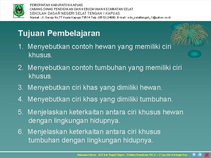 PEMERINTAH KABUPATEN KAPUAS CABANG DINAS PENDIDIKAN DAN KEBUDAYAAN KECAMATAN SELAT SEKOLAH DASAR NEGERI SELAT