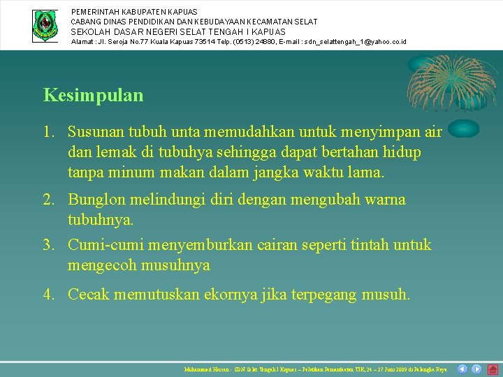 PEMERINTAH KABUPATEN KAPUAS CABANG DINAS PENDIDIKAN DAN KEBUDAYAAN KECAMATAN SELAT SEKOLAH DASAR NEGERI SELAT