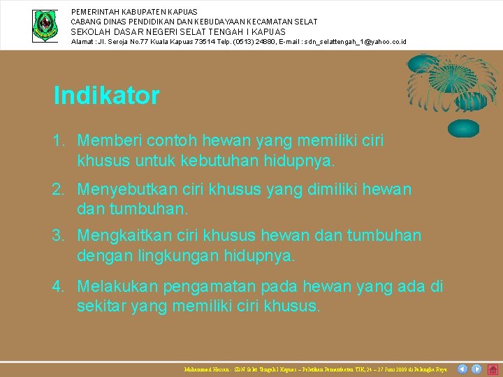 PEMERINTAH KABUPATEN KAPUAS CABANG DINAS PENDIDIKAN DAN KEBUDAYAAN KECAMATAN SELAT SEKOLAH DASAR NEGERI SELAT