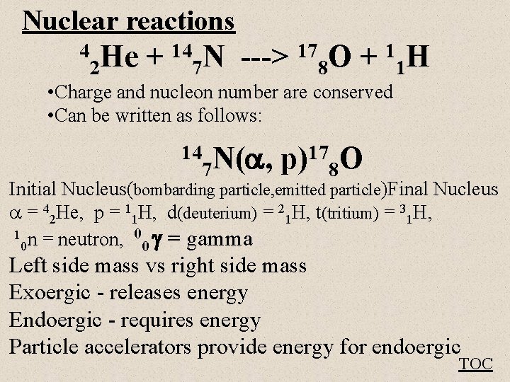 Nuclear reactions 4 He + 14 N ---> 17 O + 1 H 2
