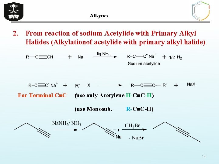 Alkynes 2. From reaction of sodium Acetylide with Primary Alkyl Halides (Alkylationof acetylide with