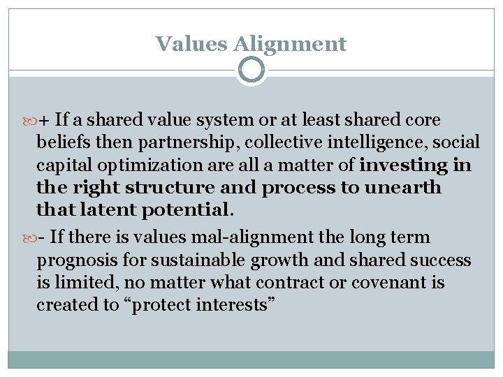 Values Alignment + If a shared value system or at least shared core beliefs