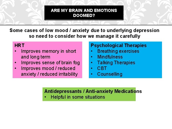 ARE MY BRAIN AND EMOTIONS DOOMED? Some cases of low mood / anxiety due