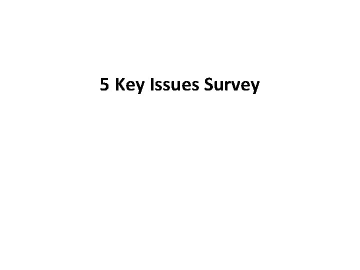 5 Key Issues Survey 