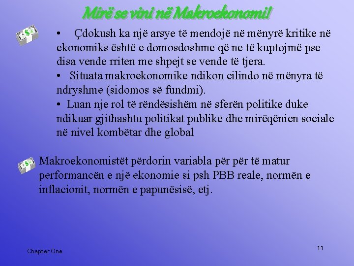 Mirë se vini në Makroekonomi! • Çdokush ka një arsye të mendojë në mënyrë